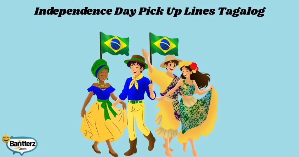 Independence Day Pick Up Lines Tagalog