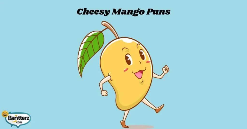 Cheesy Mango Puns
