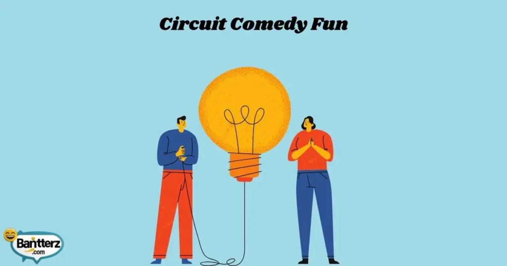 Circuit Comedy Fun