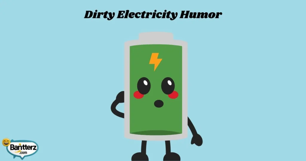 Dirty Electricity Humor