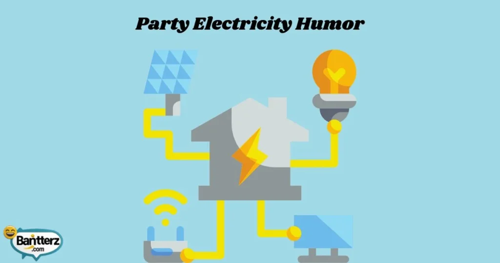 Party Electricity Humor