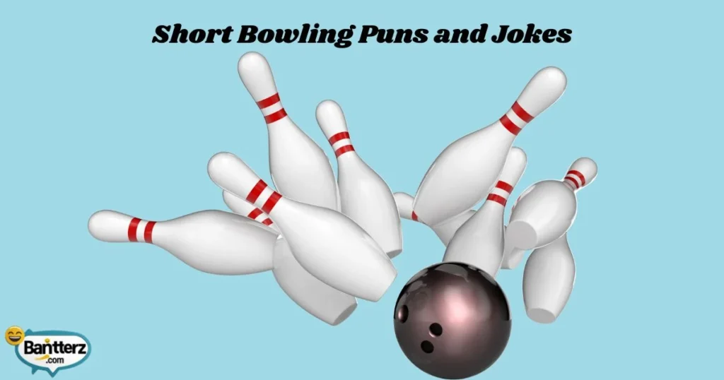Short Bowling Puns And Jokes