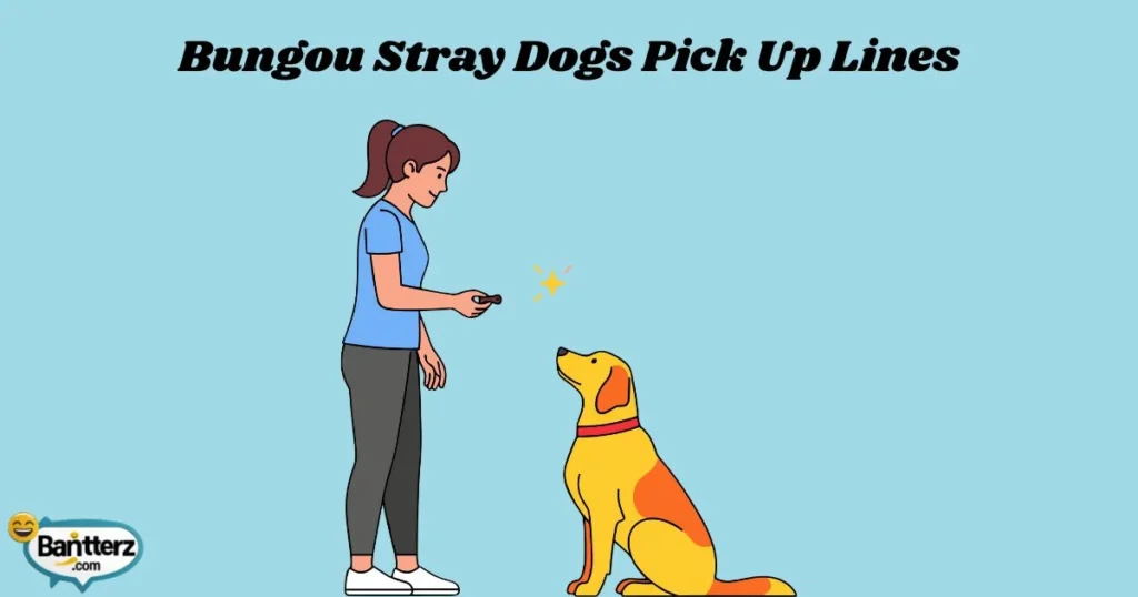 Bungou Stray Dogs Pick Up Lines