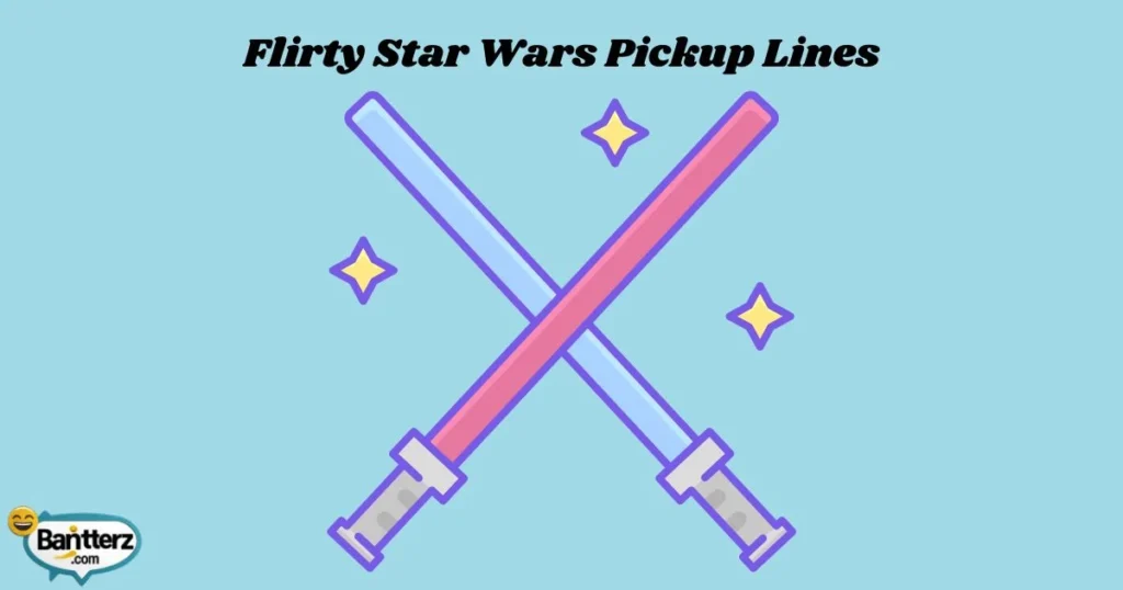 Flirty Star Wars Pickup Lines
