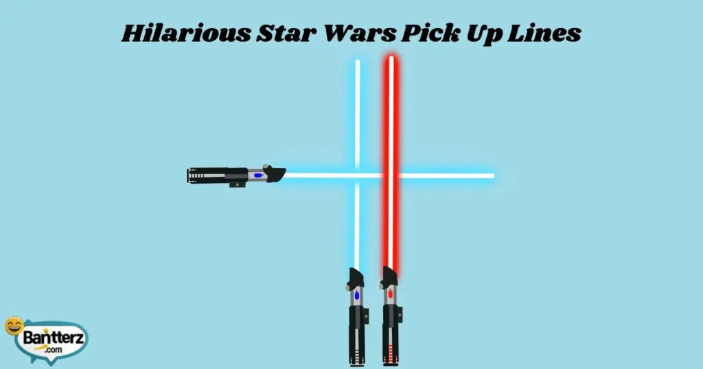 Hilarious Star Wars Pick Up Lines