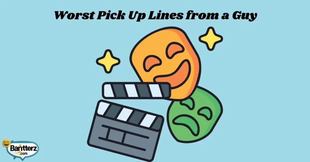 Worst Pick Up Lines From A Guy