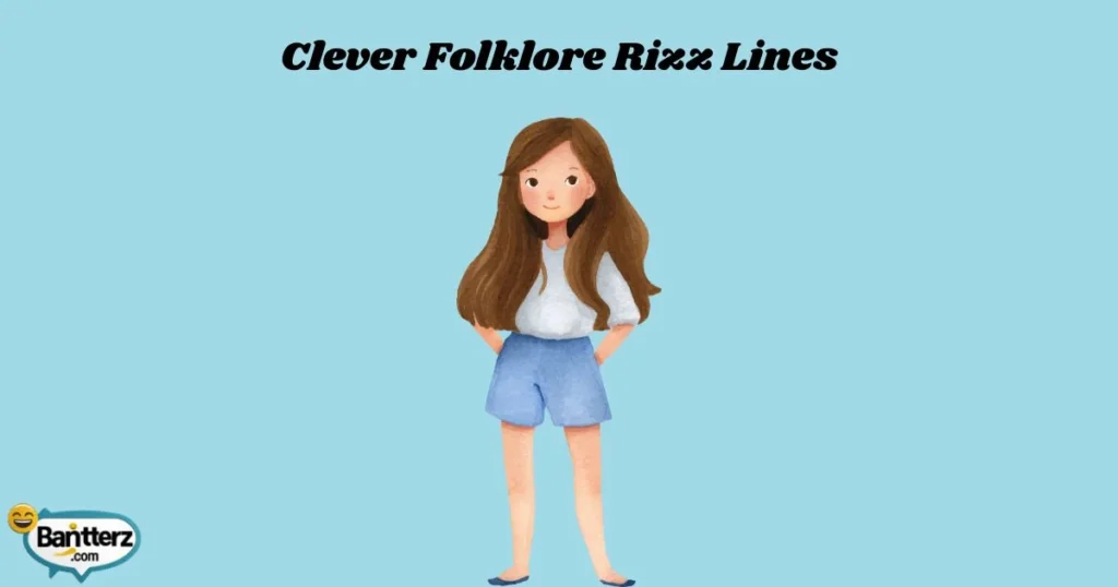 Clever Folklore Rizz Lines