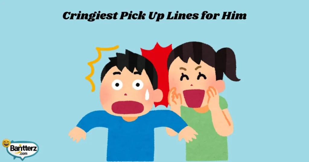 Cringiest_pick_up_lines_for_him