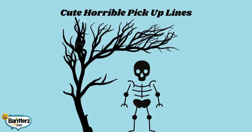 Cute Horrible Pick Up Lines
