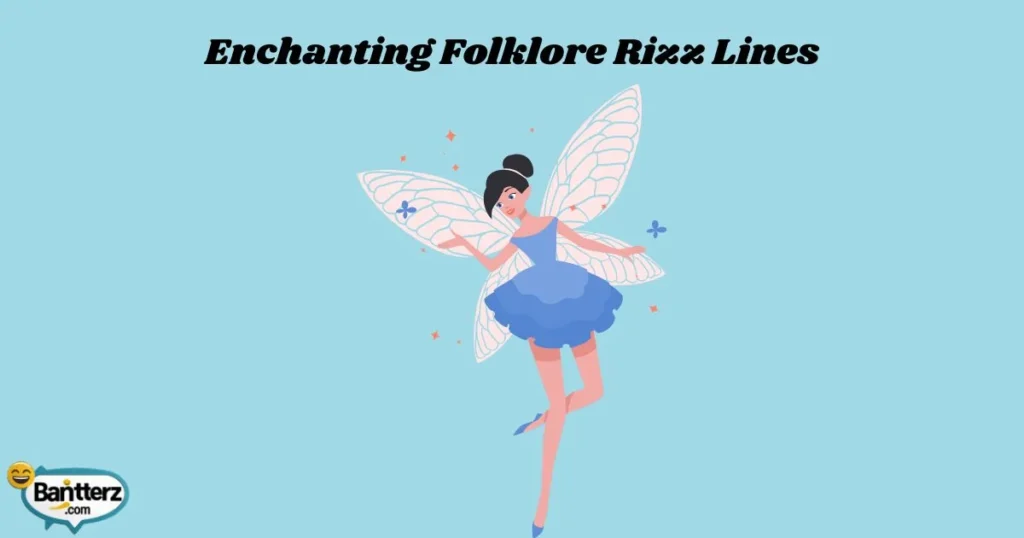 Enchanting Folklore Rizz Lines
