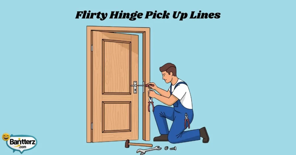 Flirty_hinge_pick_up_lines