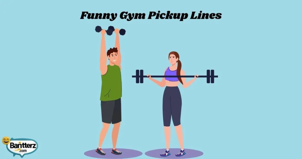 Funny Gym Pickup Lines