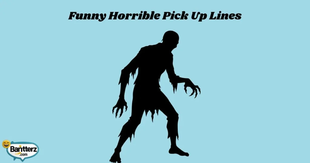 Funny Horrible Pick Up Lines