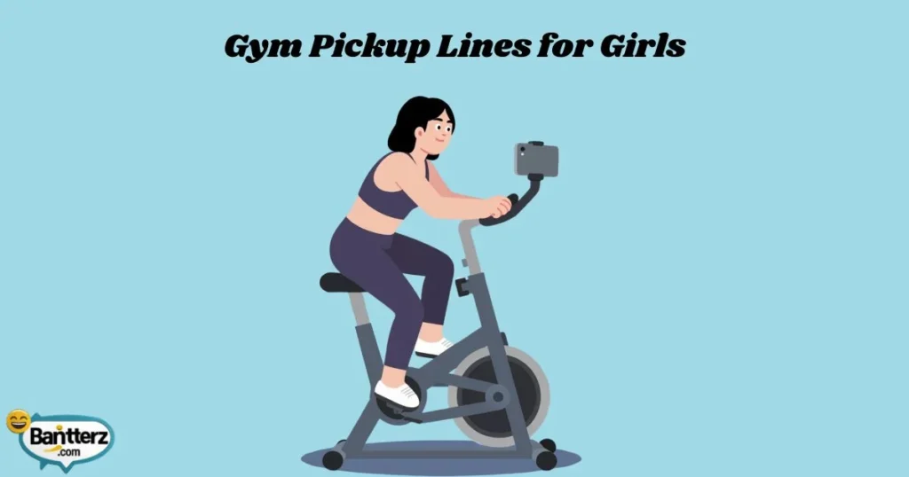 Gym Pickup Lines For Girls