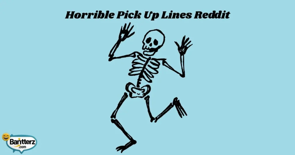 Horrible Pick Up Lines Reddit