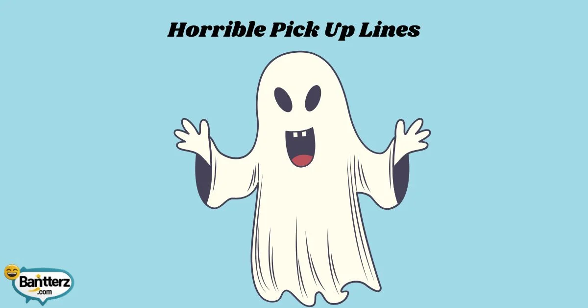 Horrible Pick Up Lines
