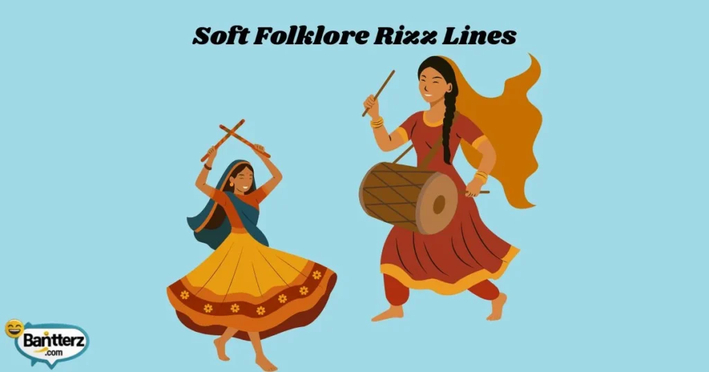 Soft Folklore Rizz Lines