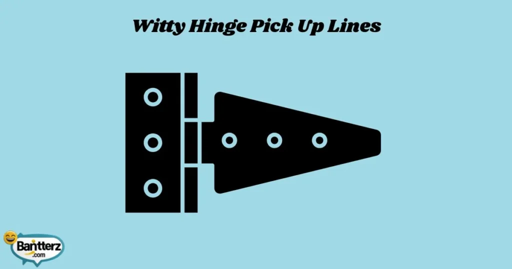 Witty_hinge_pick_up_lines